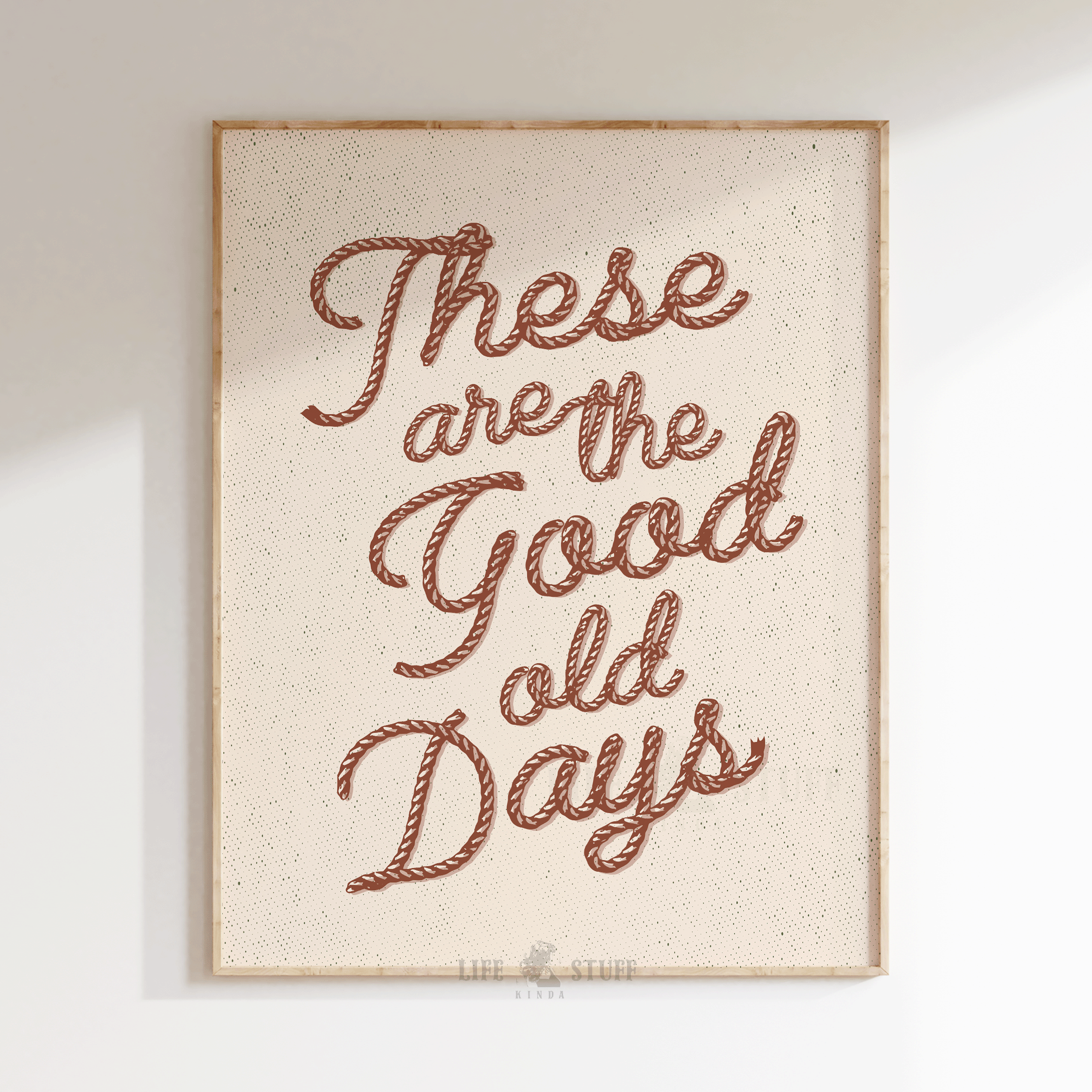 These Are The Good Old Days" western typography art print in Burnt Orange, trendy rustic wall decor for living rooms